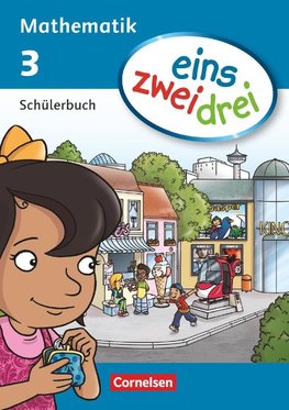 eins zwei drei - Mathematik 3. Schuljahr. Schülerbuch