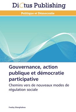 Gouvernance, action publique et démocratie participative