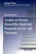 Studies on Porous Monolithic Materials Prepared via Sol-Gel Processes