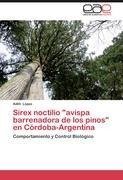 Sirex noctilio "avispa barrenadora de los pinos" en Córdoba-Argentina