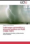 Liderazgo carismático y proceso político en Haití (1986-1997)