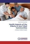 Health Aspects of the Elderly in two Tribal Communities