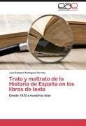 Trato y maltrato de la Historia de España en los libros de texto