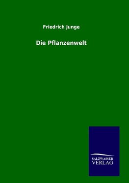 Die Pflanzenwelt