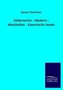 Südamerika - Madeira - Westindien - Kanarische Inseln