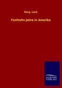 Fünfzehn Jahre in Amerika