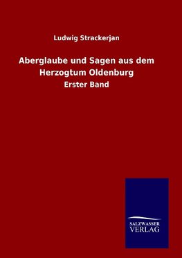 Aberglaube und Sagen aus dem Herzogtum Oldenburg