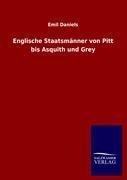 Englische Staatsmänner von Pitt bis Asquith und Grey