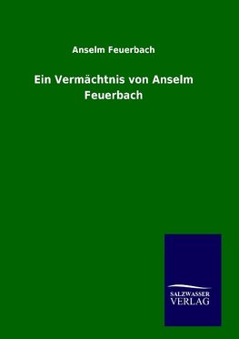 Ein Vermächtnis von Anselm Feuerbach