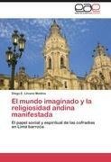 El mundo imaginado y la religiosidad andina manifestada