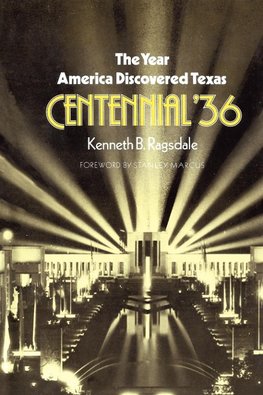 The Year America Discovered Texas Centennial '36