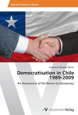 Democratisation in Chile 1989-2009