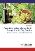 Essentials In Deciduous Fruit Production In The Tropics