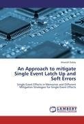 An Approach to mitigate Single Event Latch Up and Soft Errors