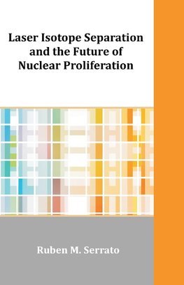 Laser Isotope Separation and the Future of Nuclear Proliferation