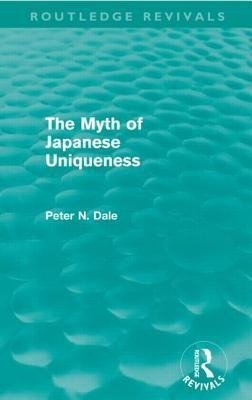 Dale, P: Myth of Japanese Uniqueness