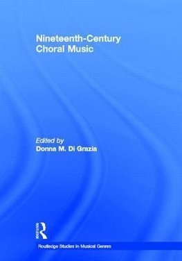 Grazia, D: Nineteenth-Century Choral Music