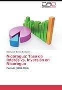 Nicaragua: Tasa de Interés vs. Inversión en Nicaragua