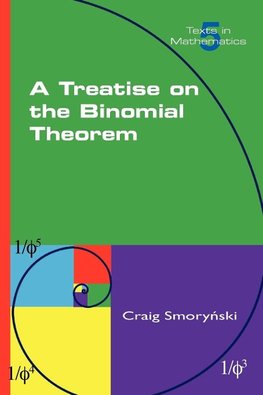 A Treatise on the Binomial Theorem