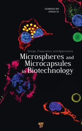 Microspheres and Microcapsules in Biotechnology