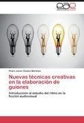 Nuevas técnicas creativas en la elaboración de guiones