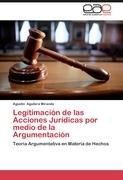 Legitimación de las Acciones Jurídicas por medio de la Argumentación