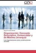 Organización: Concepto Descriptivo, Enmarcador y de Máxima Jerarquía