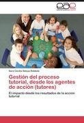 Gestión del proceso tutorial, desde los agentes de acción (tutores)