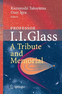 Professor I. I. Glass: A Tribute and Memorial