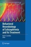 Behavioral Neurobiology of Schizophrenia and Its Treatment