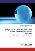 Design of a Laser Based Free Space Communication System