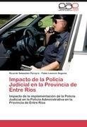 Impacto de la Policía Judicial en la Provincia de Entre Ríos