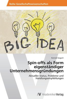 Spin-offs als Form eigenständiger Unternehmensgründungen