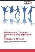 El Movimiento Corporal como Forma de Expresión en  niños(as) 7-10 años