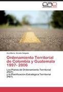 Ordenamiento Territorial de Colombia y Guatemala 1997- 2006