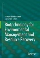 Biotechnology for Environmental Management and  Resource Recovery