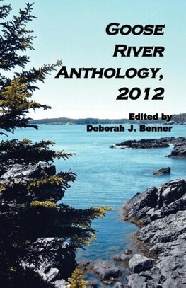 Goose River Anthology, 2012