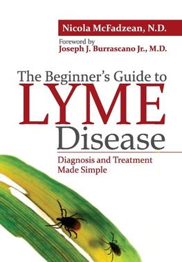 The Beginner's Guide to Lyme Disease