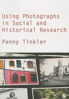 Tinkler, P: Using Photographs in Social and Historical Resea