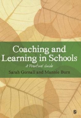 Gornall, S: Coaching and Learning in Schools