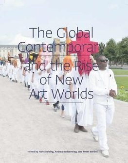 Global Contemporary and the Rise of New Art Worlds