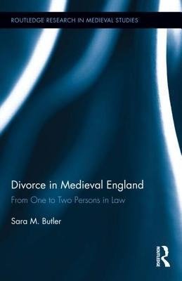 Butler, S: Divorce in Medieval England