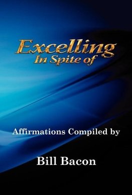 Excelling In Spite of