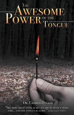 The Awesome Power of the Tongue