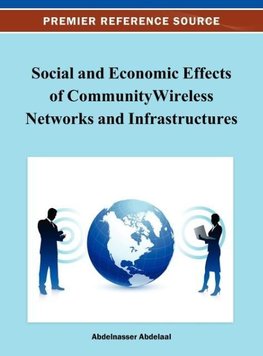 Social and Economic Effects of Community Wireless Networks and Infrastructures