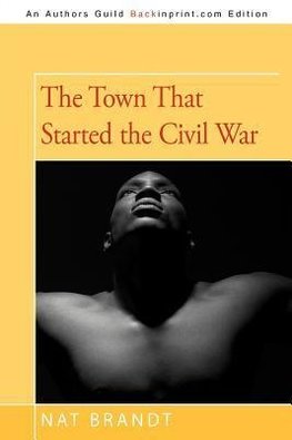 The Town That Started the Civil War