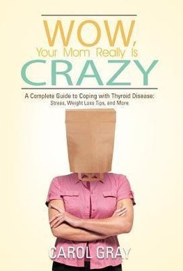 Wow, Your Mom Really Is Crazy