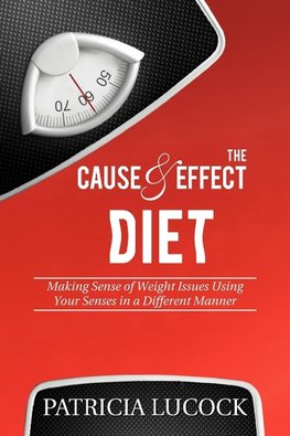 The Cause and Effect Diet