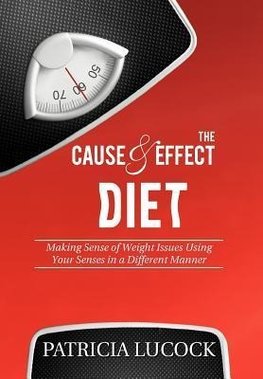 The Cause and Effect Diet