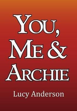 You, Me & Archie